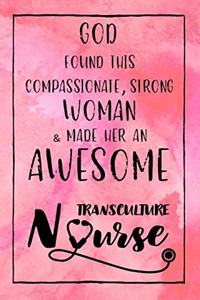 God Found this Strong Woman & Made Her an Awesome Transculture Nurse