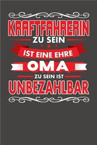 Kraftfahrerin Zu Sein Ist Eine Ehre - Oma Zu Sein Ist Unbezahlbar