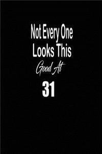 Not every one looks this good at 31