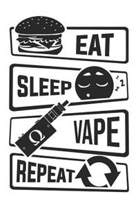Eat Sleep Vape Repeat