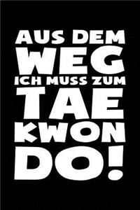 Ich Muss Zum Taekwondo