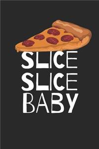 Slice Slice Baby