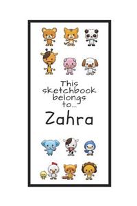 Zahra Sketchbook: Personalized Animals Sketchbook with Name: 120 Pages