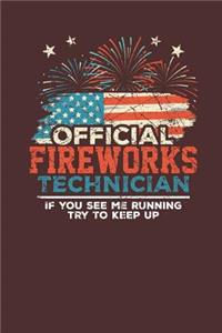 Official Fireworks Technician If you see me Running try to keep up