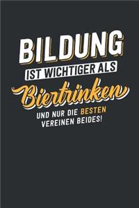 Bildung ist wichtiger als Biertrinken