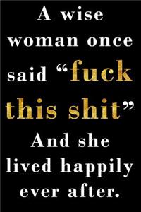 A Wise Woman Once Said
