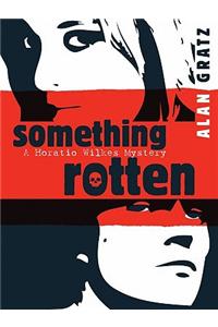 Something Rotten