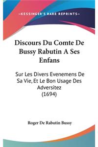 Discours Du Comte De Bussy Rabutin A Ses Enfans
