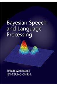 Bayesian Speech and Language Processing