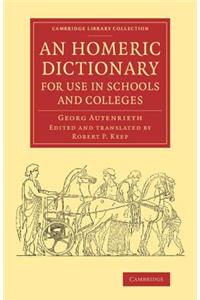 Homeric Dictionary for Use in Schools and Colleges