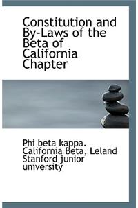 Constitution and By-Laws of the Beta of California Chapter