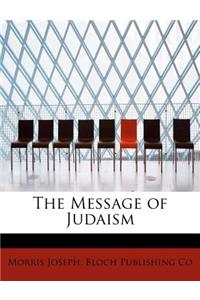 The Message of Judaism