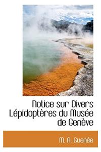 Notice Sur Divers L Pidopt Res Du Mus E de Gen Ve