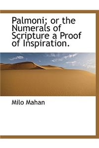 Palmoni; Or the Numerals of Scripture a Proof of Inspiration.