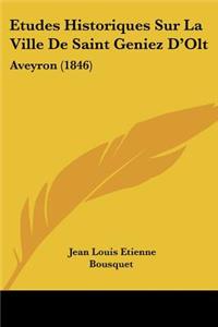 Etudes Historiques Sur La Ville De Saint Geniez D'Olt