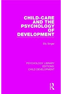 Child-Care and the Psychology of Development