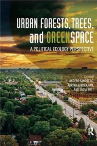 Urban Forests, Trees, and Greenspace