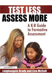 Test Less Assess More