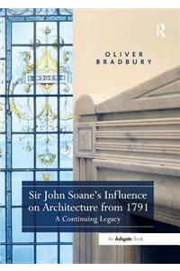 Sir John Soane’s Influence on Architecture from 1791
