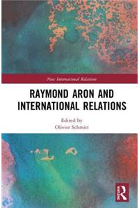 Raymond Aron and International Relations