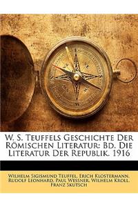 W. S. Teuffels Geschichte Der Romischen Literatur
