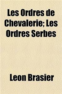 Les Ordres de Chevalerie; Les Ordres Serbes