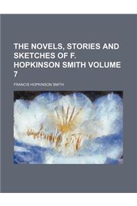 The Novels, Stories and Sketches of F. Hopkinson Smith Volume 7