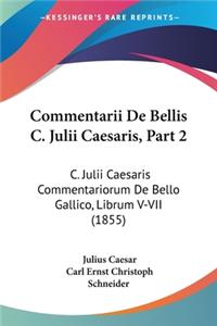 Commentarii De Bellis C. Julii Caesaris, Part 2