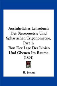 Ausfuhrliches Lehrebuch Der Stereometrie Und Spharischen Trigonometrie, Part 1