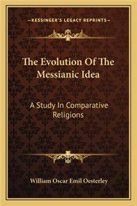 The Evolution Of The Messianic Idea