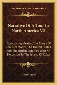 Narrative of a Tour in North America V2