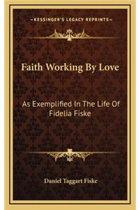 Faith Working by Love