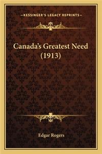 Canada's Greatest Need (1913)