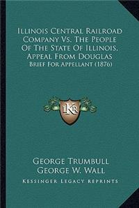 Illinois Central Railroad Company Vs. The People Of The State Of Illinois, Appeal From Douglas