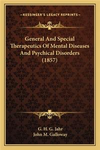 General and Special Therapeutics of Mental Diseases and Psychical Disorders (1857)