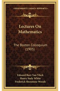 Lectures on Mathematics
