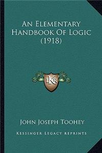 Elementary Handbook of Logic (1918)