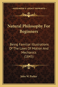 Natural Philosophy For Beginners