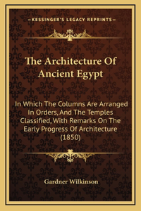 The Architecture of Ancient Egypt