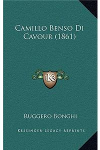 Camillo Benso Di Cavour (1861)