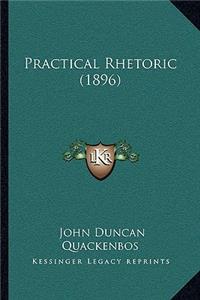 Practical Rhetoric (1896)