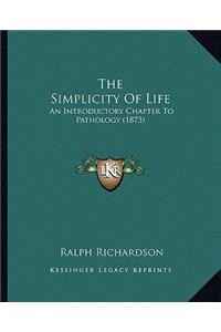 The Simplicity Of Life