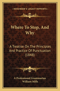 Where To Stop, And Why