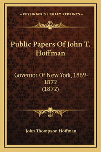 Public Papers Of John T. Hoffman