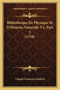 Bibliotheque De Physique Et D'Histoire Naturelle V1, Part 2 (1758)