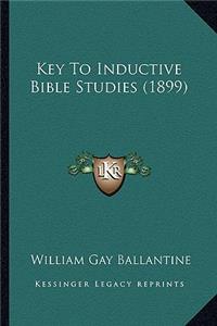 Key To Inductive Bible Studies (1899)