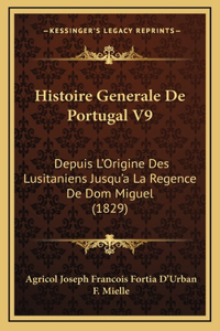 Histoire Generale De Portugal V9