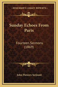 Sunday Echoes From Paris