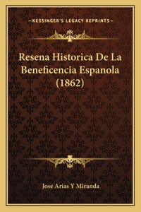 Resena Historica De La Beneficencia Espanola (1862)