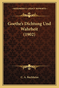 Goethe's Dichtung Und Wahrheit (1902)